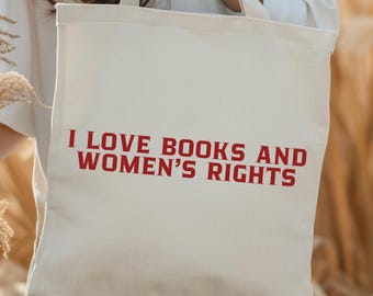 Feminist Tote Bag : I love Books and Women's Rights Bag, Custom Text Colors Book Lover Bag Gift, Women Empowerment CanvasToteBag