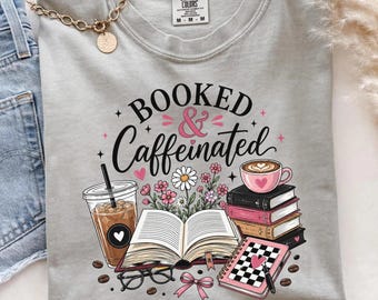 Books and Coffee Shirt, Comfort Colors Booked and Caffeinated Book Lover Tee, Coffee Lover Gift, Bookish Shirt, Reader Gift, Library T-Shirt