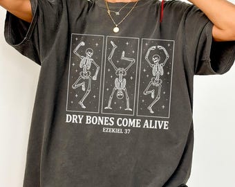 Christian Halloween Shirt, Dancing Skeleton Dry Bones Come Alive, Fall Jesus Shirts, Bible Verse Shirt, Scripture Shirt Faith Comfort Colors