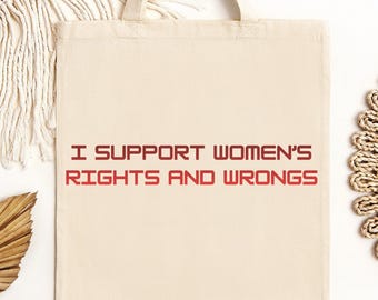 Feminist Tote Bag, Women’s Rights and Wrongs Tote, Funny Feminism Canvas Bag, Empowerment Quote Tote, Reusable Everyday Bag