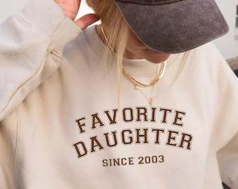 Custom Favorite Daughter Sweatshirt, Funny Daughter Gifts, Funny Family Crewneck, My Favorite Child Tee, Funny Favorite Child Shirt