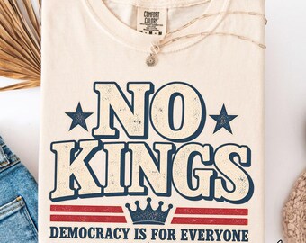 No Kings Shirt, Comfort Colors Democracy Is For Everyone T-Shirt, Political Protest Long Sleeve Tee, Anti Monarchy Shirt