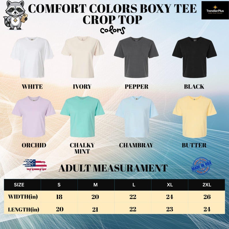 May include: A Comfort Colors boxy crop top t-shirt shown in eight colors: white, ivory, pepper, black, orchid, chalky mint, chambray, and butter. A size chart displays adult measurements in inches for sizes S through 2XL, ranging from 18 to 26 inches.