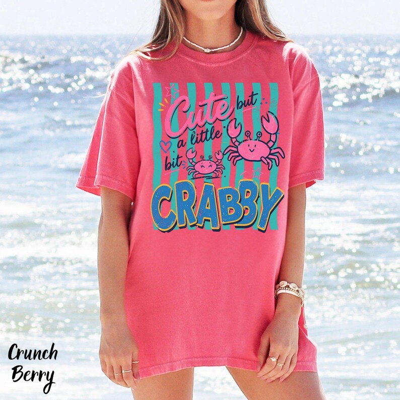 Cute But A Little Bit Crabby Shirt, Comfort Colors Summer Beach Tee, Funny Meme Shirt image 15