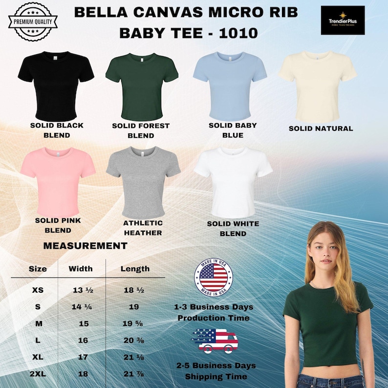 May include: Bella Canvas 1010 micro rib baby tees in solid black, forest, baby blue, natural, pink, athletic heather, and white. Includes a size chart with width and length measurements in inches, a Made in USA badge, and a model wearing the forest green shirt.