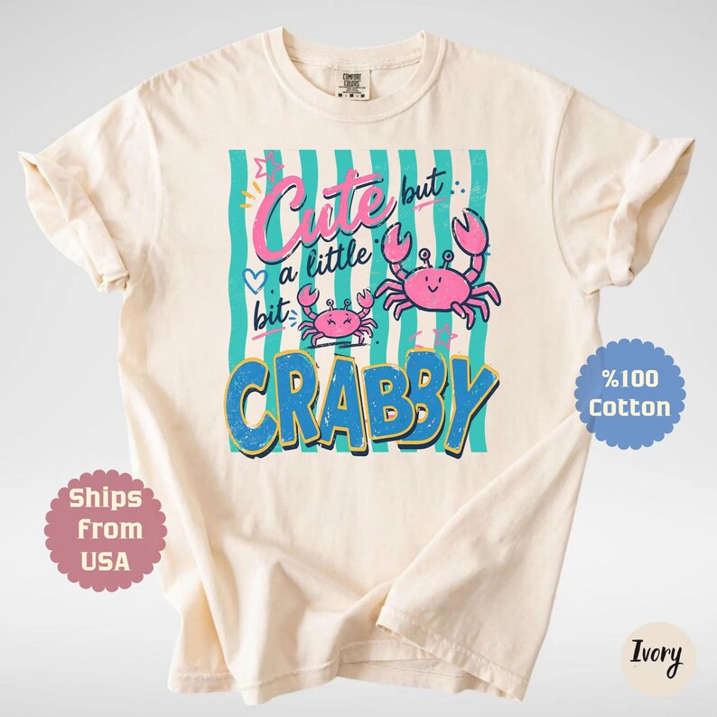 Cute But A Little Bit Crabby Shirt, Comfort Colors Summer Beach Tee, Funny Meme Shirt image 2