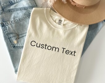 Your Text Here Shirt, Custom Text Shirt, Custom Gift, Your Design Here Shirt, Personalized Shirt, Customized Shirt, Your Text Here