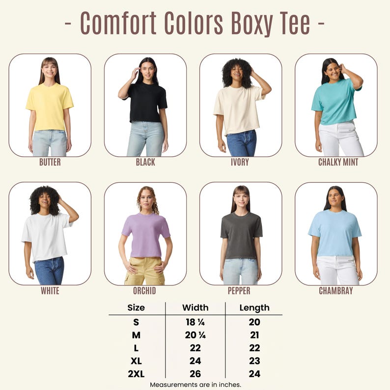 May include: A Comfort Colors boxy t-shirt color chart featuring eight variations: butter, black, ivory, chalky mint, white, orchid, pepper, and chambray. A size chart lists widths and lengths in inches for sizes S through 2XL, ranging from 18.25 to 26 inches wide and 20 to 24 inches long.