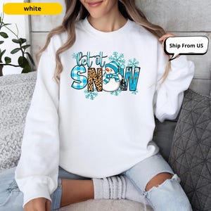 Let It Snow Snowman Winter Sweatshirt: Christmas Holiday Snowflake Sweater