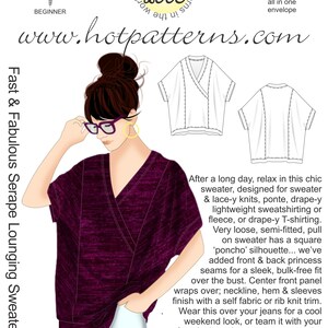 以下が含まれることがあります： Fast & Fabulous Serape Loungingセーターの縫製パターン。パターンにはサイズ6/8/10/12/14/16と18/20/22/24/26が含まれています。パターンは初心者向けです。画像は、バーガンディのセーターを着ている女性を示しています。