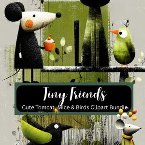 May include: A charming illustration of a black cat, a green bird, and two mice. One mouse holds a cupcake, and the other carries gifts. The image includes the text "Tiny Friends: Cute Tomcat Mice & Birds Clipart Bundle."