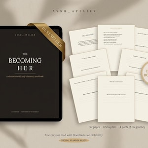 May include: A digital self-discovery workbook titled The Becoming Her displayed on a tablet screen with a gold bestseller ribbon, alongside several cream-coloured pages featuring reflective writing prompts, 92 pages, 12 chapters, 4 parts.