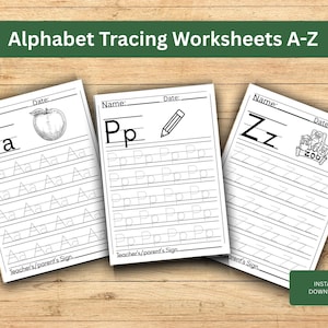 May include: Three alphabet tracing worksheets, A-Z, on a wooden surface. Each sheet features a letter, tracing lines, and illustrations. The top banner reads "Alphabet Tracing Worksheets A-Z". Includes an "Instant Download" button.