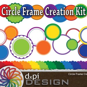 May include: A collection of colorful circle frames in various sizes and designs. The image features frames with scalloped edges, dotted lines, and solid colors, including red, orange, yellow, green, blue, and purple. The text "Circle Frame Creation Kit" is displayed at the top.
