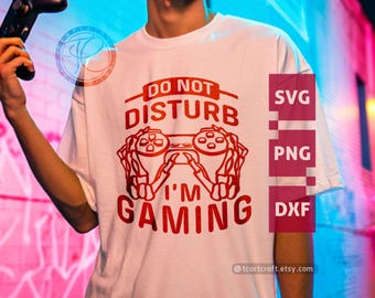 Non disturbare, SVG per videogiochi, citazione divertente per giocatori, design per maglietta (download digitale)