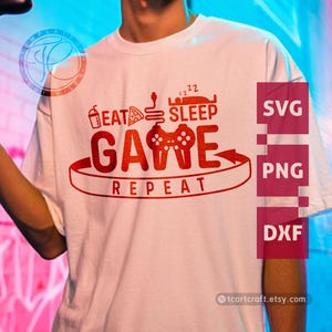 Gaming SVG, Eat, Sleep, Game, Repeat SVG, PNG Digital Download Print for Gamer Apparel
