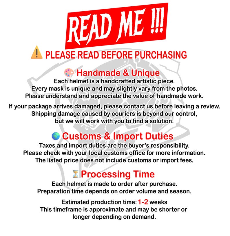 May include: A notice with red and black text on a white background. The text includes "READ ME!!!" and "PLEASE READ BEFORE PURCHASING." It provides information on handmade items, customs duties, and processing time, with a 1-2 week production estimate.