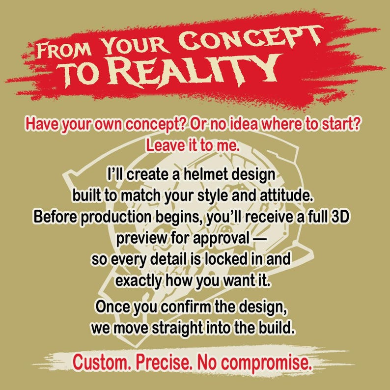 May include: A tan graphic with red and white text promoting a custom helmet design service. The text states "FROM YOUR CONCEPT TO REALITY" and details the process, including 3D previews and a focus on precision and customisation.