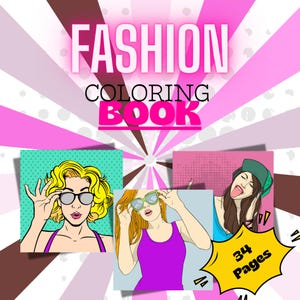 Può includere: Illustrazione in stile pop art per un libro da colorare di moda. La copertina presenta il testo "FASHION COLORING BOOK" in bianco e rosa. Tre pannelli mostrano donne con occhiali da sole. Un grafico a stella gialla indica "34 pagine".