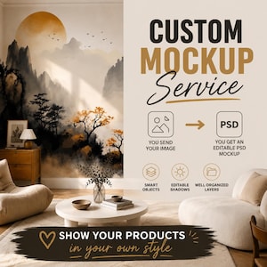 May include: A custom mockup service advertisement featuring text that reads CUSTOM MOCKUP Service, YOU SEND YOUR IMAGE, YOU GET AN EDITABLE PSD MOCKUP, SMART OBJECTS, EDITABLE SHADOWS, WELL ORGANIZED LAYERS, and SHOW YOUR PRODUCTS in your own style.