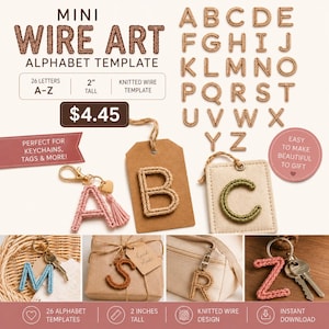 May include: A digital template for mini wire art featuring the alphabet from A to Z. The letters are 2 inches tall and have a knitted wire design. The image displays examples of letters A, B, C, M, S, R, and Z attached to keychains and tags.