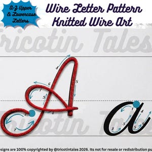 May include: A digital instructional guide for wire letter patterns titled Wire Letter Pattern Knitted Wire Art. It displays a red cursive uppercase A and a black lowercase a, both featuring numbered arrows indicating the stroke sequence for formation.