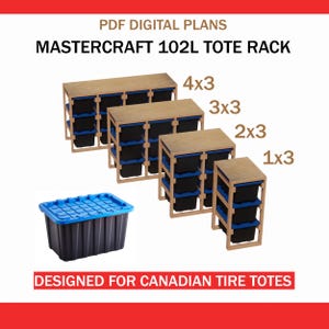 May include: PDF digital plans for a Mastercraft 102L tote rack, designed for Canadian Tire totes. The image displays four wooden storage rack configurations labelled 4x3, 3x3, 2x3, and 1x3, alongside a single black storage tote with a blue lid.