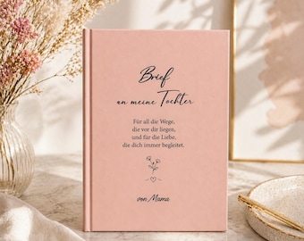Brief an meine Tochter Journal: Emotionales Geschenk von Mama, A5 Softcover Erinnerungsbuch