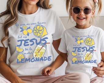 Das Leben gab mir Zitronen, aber mein Jesus, er ist Makin Limonade Komfort Farben Shirt Glaube christliche Mama und ich Sommer T-Shirt, religiöses Geschenk Frauen Männer