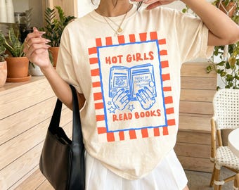 Hot Girls Read Books Shirt, Bookish Graphic Tee, Reading Club Sweatshirt, Librarian Gift Hoodie, Trendy Bookworm Club, Library T-Shirt