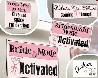 Custom Bride Mode Activated Magnet Personalized Bridesmaid Gifts Miss to Mrs Give Me Space Future Mrs Williams Car Decal Bridal Party Gifts