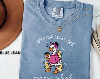 Overstimulated Moms Club Shirt, Funny Mama Goose Tee, Duck Graphic Shirt Gift For Mothers Day, Homeschool, Birthday Mom Gift Tired Moms Club