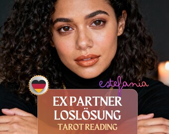 May include: A woman with dark curly hair and brown eyes is the focal point of this image. The text on the image reads "EX PARTNER LOSLÖSUNG TAROT READING". A German flag heart-shaped emblem is in the upper left corner. The word "estefania" is written in cursive.