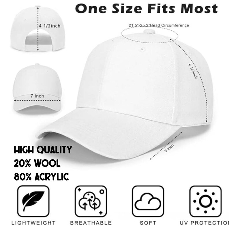 May include: A white baseball cap with the text "One Size Fits Most". The cap is made of 20% wool and 80% acrylic. The brim is 3 inches, the crown is 6 1/2 inches, and the head circumference is 21.5-25.2 inches. The cap is lightweight, breathable, soft, and offers UV protection.