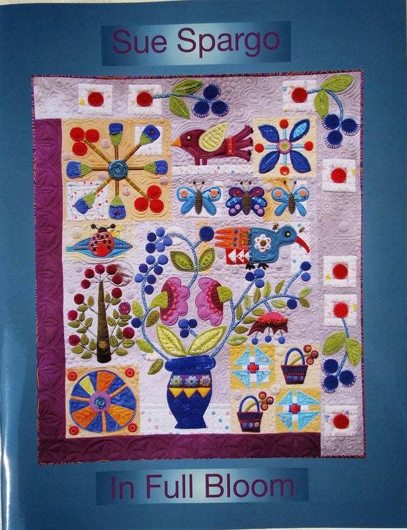 In Full Bloom Quilt Pattern Book By Sue Spargo Etsy In Full Bloom Quilt Pattern Book By Sue Spargo Etsy