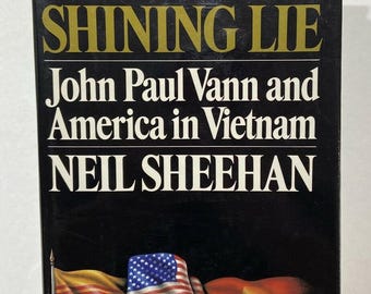 A Bright Shining Lie John Paul Vann America in Vietnam Sheehan (1988 Hardcover)