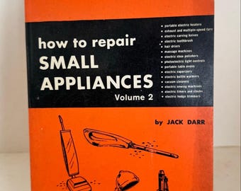 Comment réparer les petits appareils électroménagers par Jack Darr 1re édition 4e impression 1971
