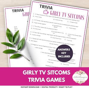 May include: Two sheets of "Girly TV Sitcoms" trivia games with multiple-choice questions. The trivia game includes an answer key. The bottom of the image reads "Instant Download | Digital Product | Ready to Play".