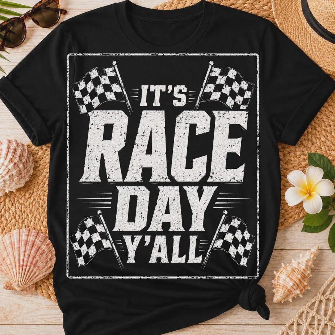 Its Rac Day It's Race Day Y'all PNG, Checkered Flag Racing Shirt Graphic (digital ...