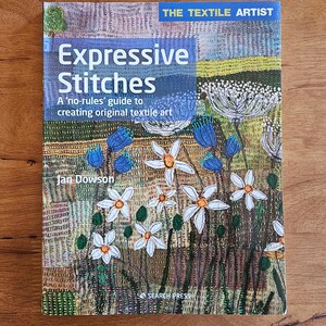 Expressive Stitches Book by Jan Dowson Copyright 2021 Soft Cover