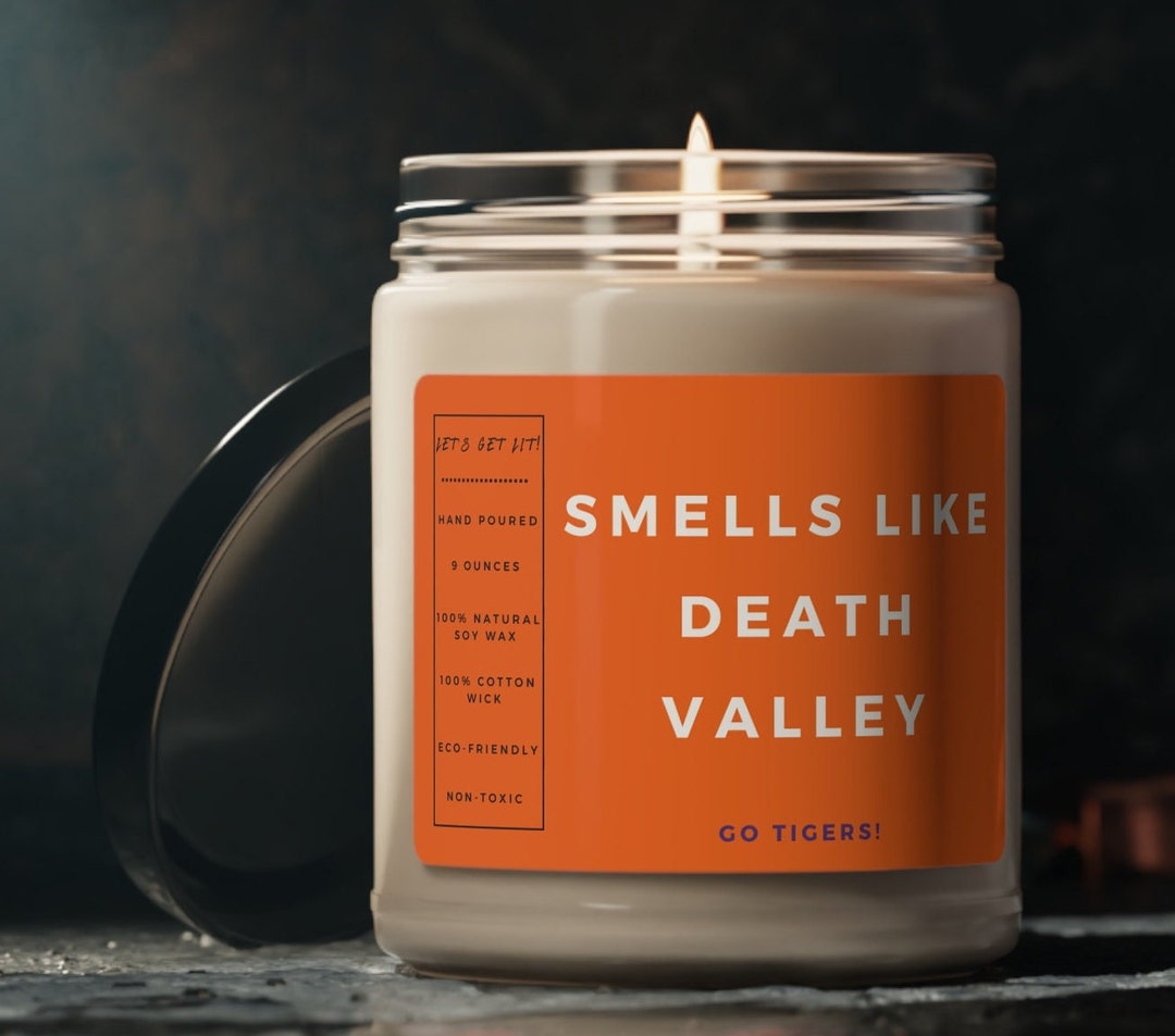 Smells Like Death Valley Candle, Clemson Fan, Go Tigers, Orange, Tiger