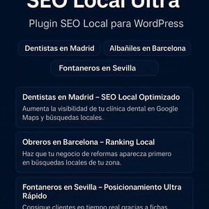 Puede incluir: Gráfico digital que promociona SEO Local Ultra, un plugin de WordPress. La imagen presenta texto en blanco y azul, con frases como "Dentistas en Madrid" y "Fontaneros en Sevilla". Destaca la optimización SEO local.