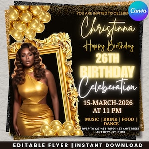 May include: A black and gold birthday invitation featuring a woman in a gold dress inside a gold ornate frame. The invitation text reads "Christinna Happy Birthday 26th Birthday Celebration" with event details.