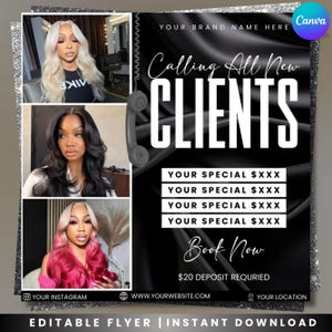 May include: Black and white flyer with images of women with styled hair. Text includes "Calling All New Clients", "Your Special $XXX", and "Book Now". The flyer also includes social media handles and website information.