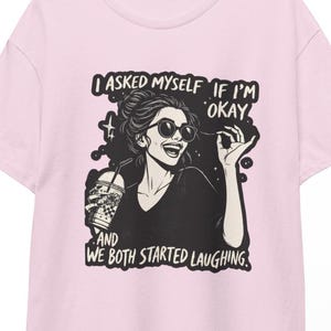 Camiseta gráfica vintage retro desquiciada / Camiseta divertida con la que te identificarás para mujeres y adolescentes / "Me pregunté si estaba bien" Ropa urbana sarcástica / Loca Rosa