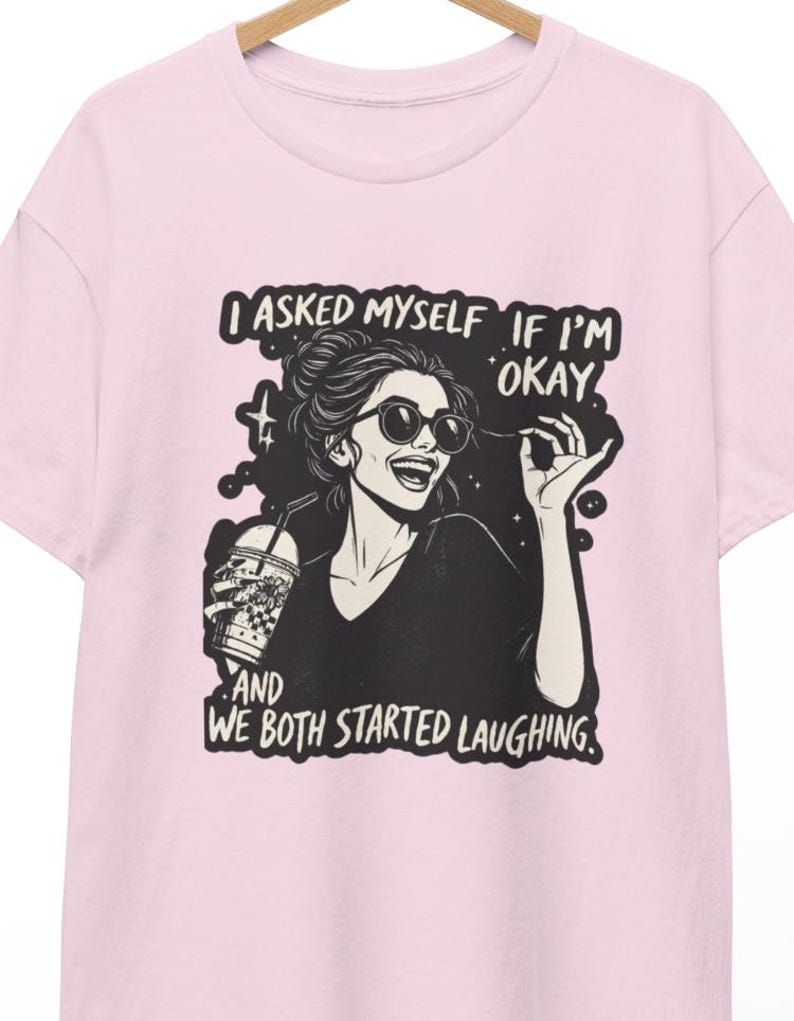 Camiseta gráfica vintage retro desquiciada / Camiseta divertida con la que te identificarás para mujeres y adolescentes / "Me pregunté si estaba bien" Ropa urbana sarcástica / Loca Rosa