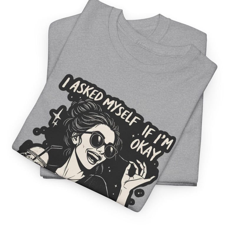 Camiseta gráfica vintage retro desquiciada / Camiseta divertida con la que te identificarás para mujeres y adolescentes / "Me pregunté si estaba bien" Ropa urbana sarcástica / Loca Gris