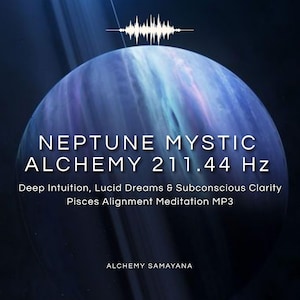 Neptune Mystic 211.44 Hz Audio | Deep Intuition, Lucid Dreams, Pisces Alignment (MP3)