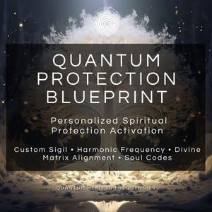 May include: A digital graphic featuring a glowing white tree silhouette against a dark background with the text: QUANTUM PROTECTION BLUEPRINT, Personalized Spiritual Protection Activation, Custom Sigil, Harmonic Frequency, Divine Matrix Alignment, Soul Codes, and QUANTUM HEALING FREQUENCIES.