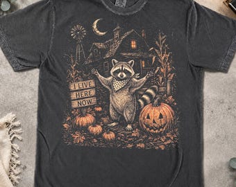 I Live Here Now Shirt, Funny Raccoon Halloween Tee, Vintage Spooky Fall Tshirt, Retro Pumpkin Trash Panda Shirt, Autumn Graphic Top
